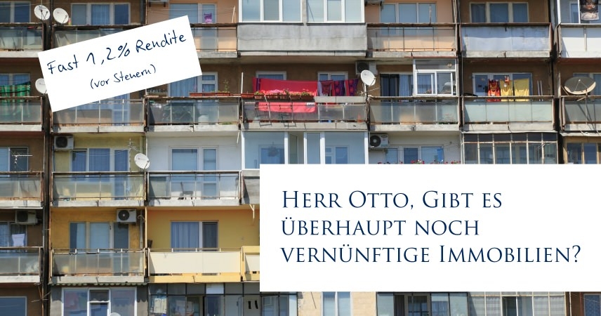 Gibt es eigentlich noch vernünftige Immobilien-Investitionen?